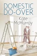 Domestic Do-over (Restoration Channel #1) by Kate McMurray