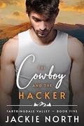 The Cowboy and the Hacker (Farthingdale Valley #5) by Jackie North