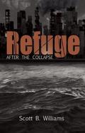 Refuge After the Collapse by Scott B. Williams