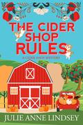 The Cider Shop Rules by Julie Anne Lindsey