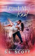 Lead Me Knot (Peachtree Pass #2) by S.L. Scott