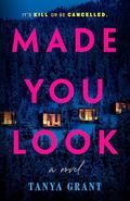Made You Look by Tanya Grant