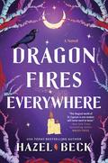 Dragon Fires Everywhere (Witchlore #4) by Hazel Beck