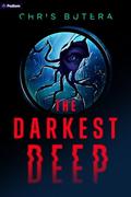 The Darkest Deep by Chris Butera