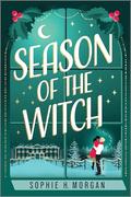Season of the Witch by Sophie H. Morgan