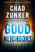 Good Neighbors (Alibis Collection #5) by Chad Zunker