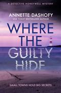 Where the Guilty Hide (Detective Honeywell Mystery #1) by Annette Dashofy