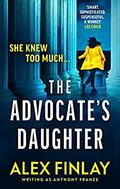 The Advocate's Daughter by Alex Finlay