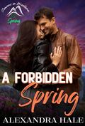 A Forbidden Spring by Alexandra Hale