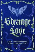 Strange Love Vol. 2: A Non-Human Romance Charity Anthology by R.K. Pierce