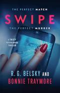 Swipe by R.G. Belsky, Bonnie Traymore
