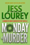 Monday Is Murder (Murder by Month Romcom Mystery #12.5) by Jess Lourey