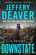 Downstate (Special Agent Constant Marlowe #1) by Jeffery Deaver