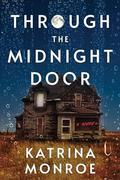 Through the Midnight Door by Katrina Monroe