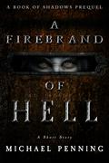 A Firebrand of Hell by Michael Penning