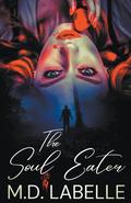 The Soul Eater by M.D. LaBelle