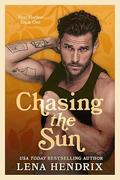 Chasing the Sun by Lena Hendrix
