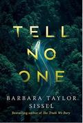 Tell No One by Barbara Taylor Sissel