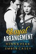 Royal Arrangement (Royal Arrangement #1) by Ember Casey