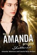 Shattered (The Amanda Project #3) by Laurie Faria Stolarz