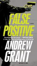 False Positive: A Novel (Detective Cooper Devereaux #1) by Andrew Grant