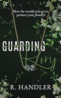 Guarding Rory (XO Surveillance #3) by R. Handler