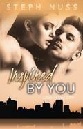 Inspired By You (Love in the City #6) by Steph Nuss