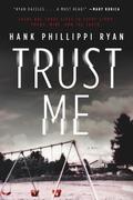 Trust Me: A Novel by Hank Phillippi Ryan