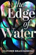 The Edge of Water by Olufunke Grace Bankole