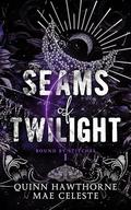 Seams of Twilight by Mae Celeste