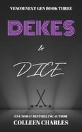 Dice & Dekes by Colleen Charles