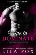 Mine to Dominate by Lila Fox