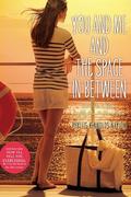 You and Me and the Space In Between (Alice #22-24) by Phyllis Reynolds Naylor