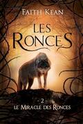 Le Miracle des Ronces: Les Ronces 2 by Faith Kean