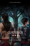 Guerrier (Les Chroniques de Ren #3) by Faith Kean