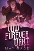 Vow Forever Night (To the Cruel Gods #1) by May Sage
