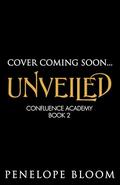 Unveiled: A Fantasy Romance (Confluence Academy #2) by Penelope Bloom