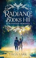 Radiance Books 1-3: M/M Fantasy Romance by Tavia Lark
