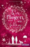 Wir fliegen, wenn wir fallen by Ava Reed