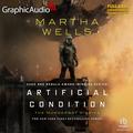 Artificial Condition [Dramatized Adaptation] (The Murderbot Diaries [Dramatized Adaptation] #2) by Nathanial Perry