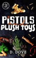 Pistols and Plush Toys by D. Dove
