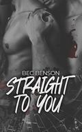 Straight to You: MM Romantic Suspense by Bec Benson