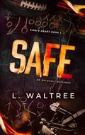 Safe by L. Waltree