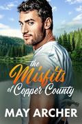 The Misfits of Copper County (Copper County #3) by May Archer
