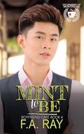 Mint to Be (Boyfriend Café #4) by F.A. Ray