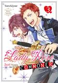 Lady Rose Just Wants to Be a Commoner! (Manga) Volume 3 (Lady Rose Just Wants to Be a Commoner! (Manga) #3) by Yura Kiyose