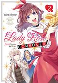 Lady Rose Just Wants to Be a Commoner! (Manga) Volume 2 (Lady Rose Just Wants to Be a Commoner! (Manga) #2) by Kooriame