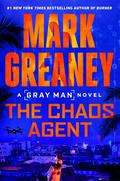 The Chaos Agent (Gray Man #13) by Mark Greaney