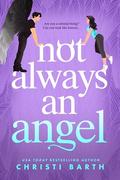 Not Always an Angel by Christi Barth