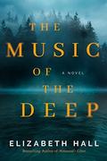 The Music of the Deep by Elizabeth Hall